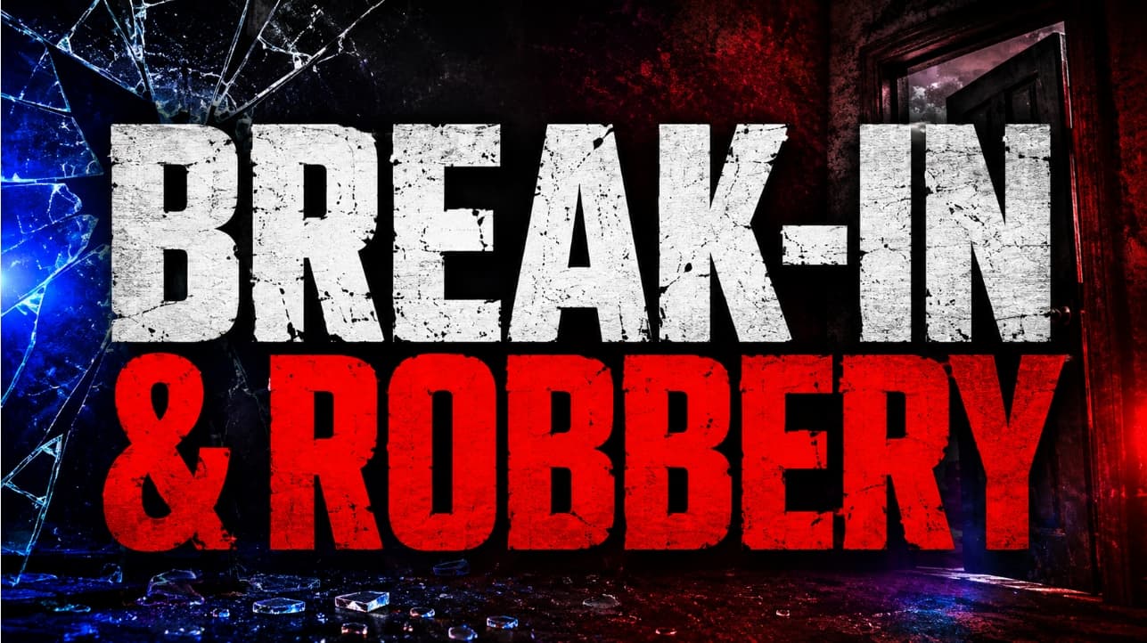 break in and robbery
