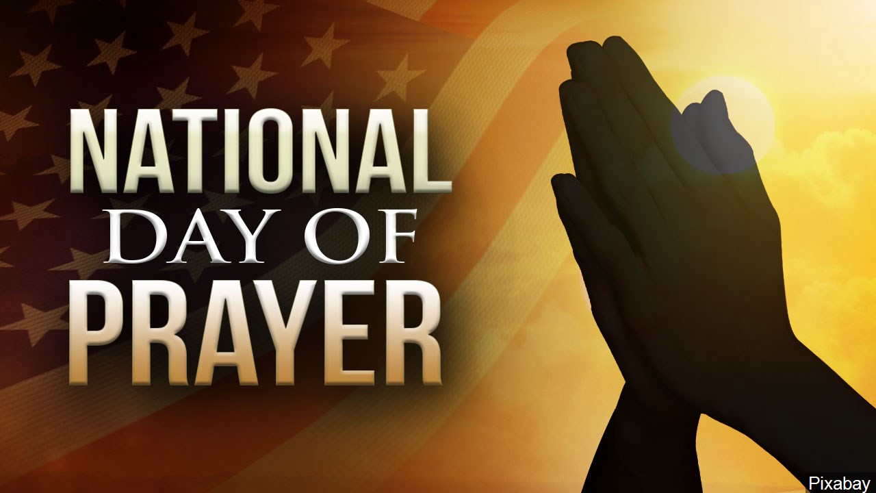 NATIONAL DAY OF PRAYER WILL INCLUDE WORSHIP LED BY CLERGY AND ADDRESSES